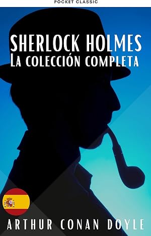 Sherlock Holmes: La Colecci&oacute;n Completa