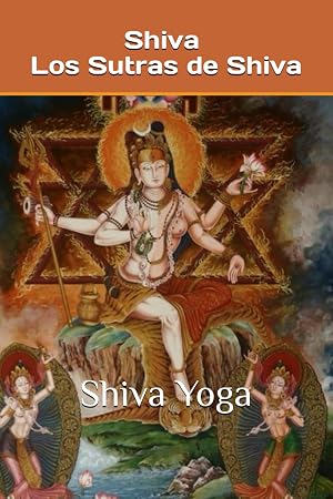 Shiva Yoga: Los Sutras de Shiva