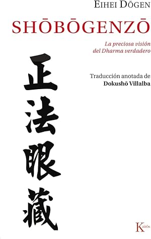 Sh&ocirc;b&ocirc;genz&ocirc;: La preciosa visi&oacute;n del Dharma verdadero (Cl&aacute;sicos)