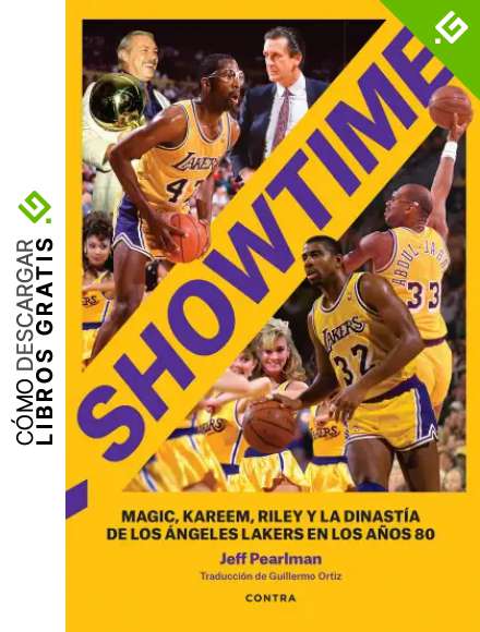 Showtime: Magic, Kareem, Riley y la dinast&iacute;a de Los &Aacute;ngeles Lakers en los a&ntilde;os 80