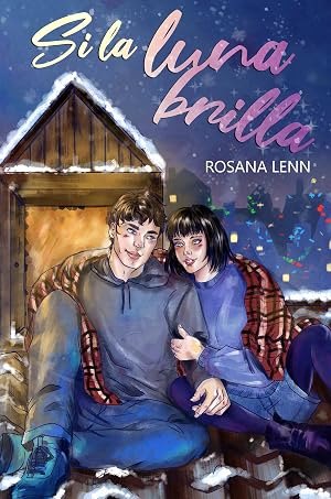 Si la luna brilla: Romance contempor&aacute;neo new adult
