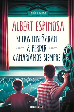 Si nos ense&ntilde;aran a perder, ganar&iacute;amos siempre (Best Seller)