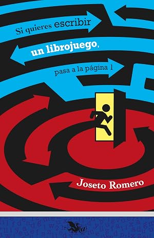 Si quieres escribir un librojuego... pasa a la p&aacute;gina 1 (Libros para escritores n&ordm; 10)