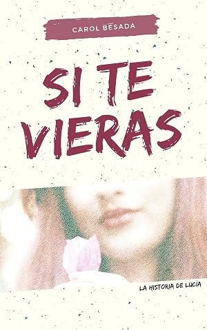Si te vieras: La historia de Luc&iacute;a