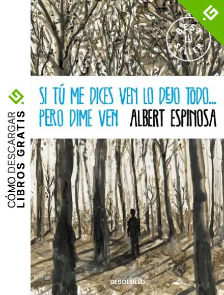 Si t&uacute; me dices ven lo dejo todo... pero dime ven (Best Seller)