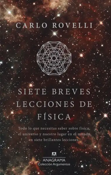 Siete breves lecciones de f&iacute;sica (Argumentos)