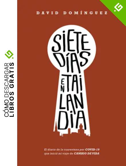 Siete d&iacute;as en Tailandia: El diario de la cuarentena por COVID-19 que inici&oacute; mi viaje de cambio de vida