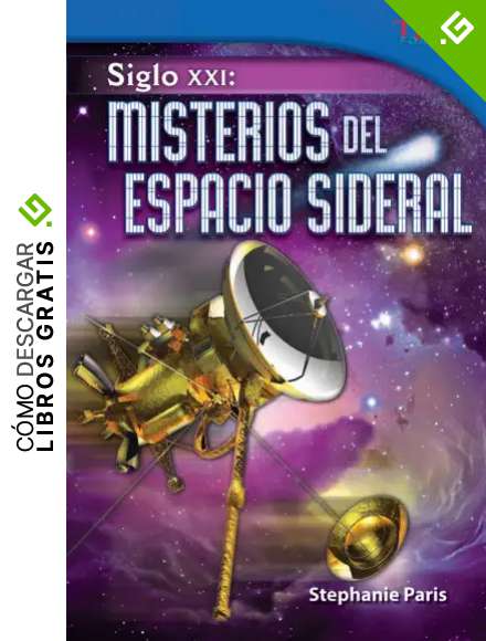 Siglo XXI: Misterios del espacio sideral (21st Century: Mysteries of Deep Space) (TIME FOR KIDS&reg; Nonfiction Readers)