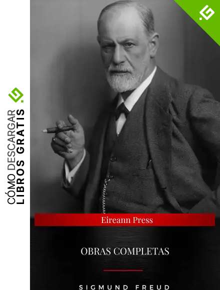 Sigmund Freud: Obras Completas