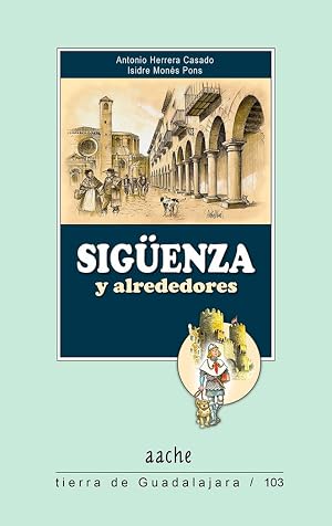 Sig&uuml;enza y alrededores (Tierra de Guadalajara)