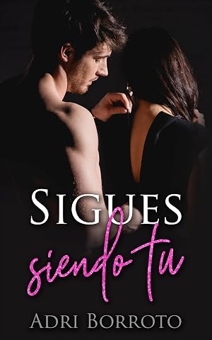Sigues Siendo Tu (Segundas Oportunidades n&ordm; 2)