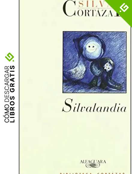 Silvalandia (Biblioteca Cort&aacute;zar)
