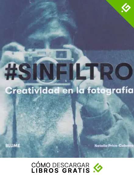 Sin Filtro: Creatividad en la fotograf&iacute;a