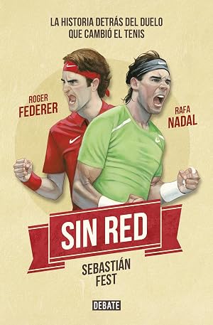 Sin red: Nadal, Federer y la historia detr&aacute;s del duelo que cambi&oacute; el tenis