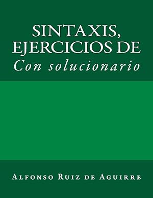 Sintaxis: ejercicios de: Volume 2 (Sintaxis por Alfonso Ruiz de Aguirre)