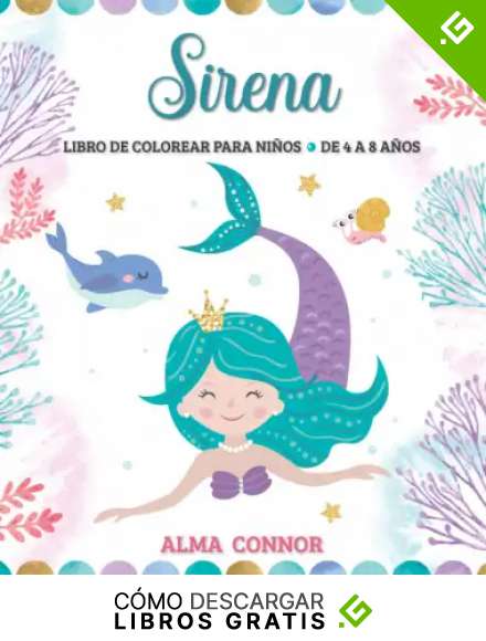 Sirena libro de colorear para ni&ntilde;os de 4 a 8 a&ntilde;os: Un adorable libro para colorear con 50 simp&aacute;ticos dibujos de sirenas y animales marinos