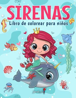 Sirenas - Libro de Colorear para Ni&ntilde;os: M&aacute;s de 50 p&aacute;ginas para colorear con hermosas y cari&ntilde;osas Sirenas para Ni&ntilde;os de 4 a 8 a&ntilde;os. (Regalos para ni&ntilde;os, Gran formato)