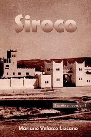 SIROCO: 5 (Espa&ntilde;a En Guera)