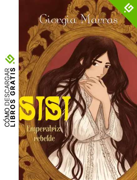 Sisi. Emperatriz rebelde (C&oacute;mic / Nov. Gr&aacute;fica)