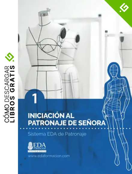 Sistema EDA de Patronaje 01: Iniciaci&oacute;n al Patronaje de Se&ntilde;ora