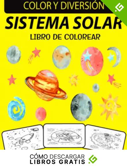 SISTEMA SOLAR LIBRO DE COLOREAR: Fant&aacute;stico libro para colorear del sistema solar para ni&ntilde;os peque&ntilde;os, preescolares y ni&ntilde;os