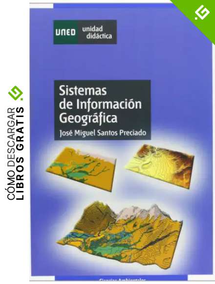 Sistemas de Informaci&oacute;n Geogr&aacute;fica (UNIDAD DID&Aacute;CTICA)