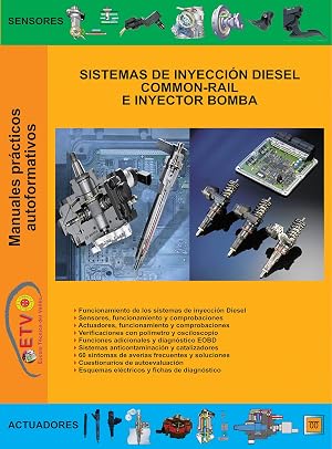 Sistemas de inyecci&oacute;n diesel Common-Rail e Inyector Bomba (MANUALES PR&Aacute;CTICOS AUTOFORMATIVOS DE AUTOMOCI&Oacute;N)