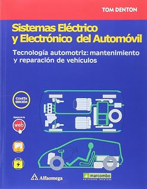 Sistemas el&eacute;ctrico y electr&oacute;nico del autom&oacute;vil. Tecnolog&iacute;a automotriz: mantenimiento y reparaci&oacute;n de veh&iacute;culos