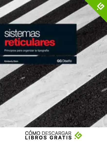 Sistemas reticulares: Principios para organizar la tipograf&iacute;a (GG Dise&ntilde;o)