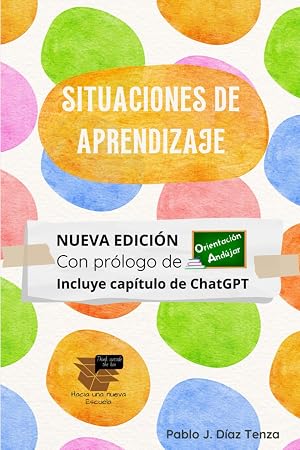 Situaciones de aprendizaje: Fundamentos y estrategias para su dise&ntilde;o: 6 (Hacia una nueva escuela)