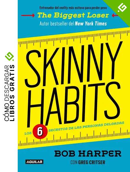Skinny Habits / Skinny Habits: The 6 Secrets of Thin People