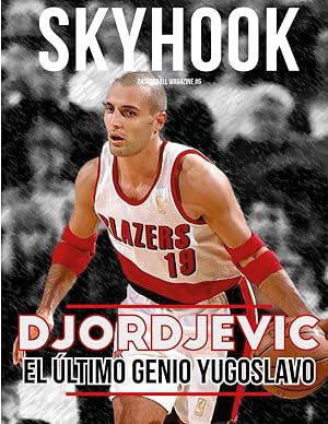 Skyhook #6: Sasha Djordjevic, el &uacute;ltimo genio yugoslavo (Colecci&oacute;n Skyhook Magazine)