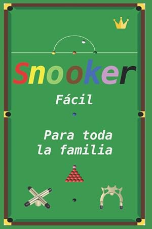 Snooker F&aacute;cil: Para toda la familia