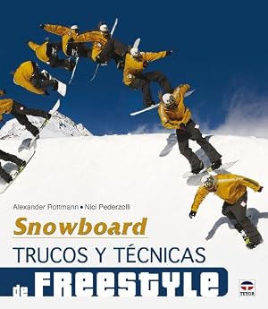 Snowboard : trucos y t&eacute;cnicas de freestyle