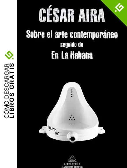 Sobre el arte contempor&aacute;neo / En La Habana (Literatura Random House)