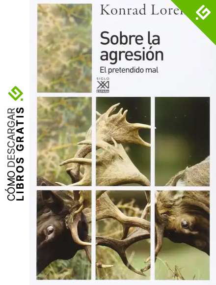 Sobre la agresi&oacute;n: El pretendido mal: 1216 (Siglo XXI de Espa&ntilde;a General)