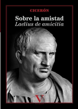 Sobre la amistad: Laelius de amicitia: 1 (Ensayo)