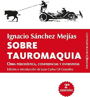 Sobre tauromaquia; Obra period&iacute;stica, conferencias y entrevistas (Contempor&aacute;neos)