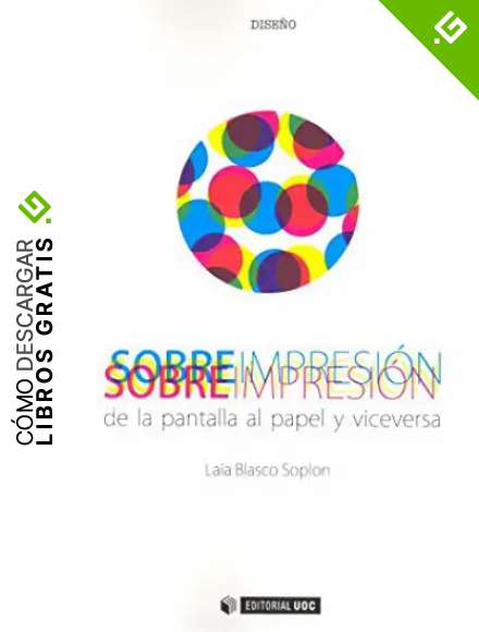 Sobreimpresi&oacute;n. De la pantalla al papel y viceversa: 474 (Manuales)