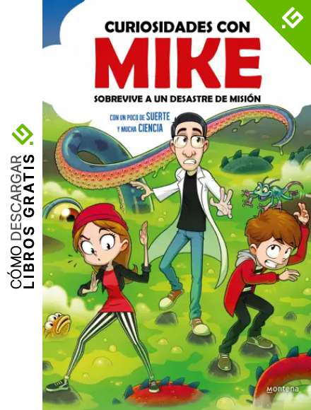 Sobrevive a un desastre de misi&oacute;n con un poco de SUERTE y mucha CIENCIA (Curiosidades con Mike 2)