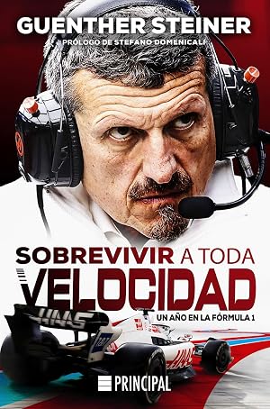 Sobrevivir a toda velocidad: Un a&ntilde;o en la F&oacute;rmula 1 (PRINCIPAL DE LOS LIBROS)