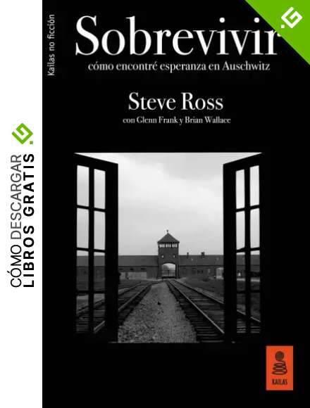 Sobrevivir: C&oacute;mo encontr&eacute; esperanza en Auschwitz: 36 (KNF)