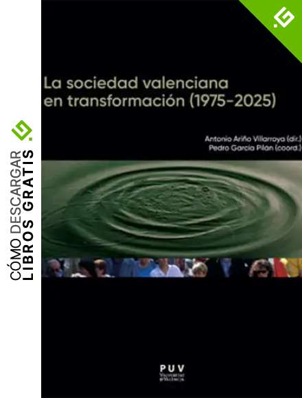 Sociedad valenciana en transformaci&oacute;n, La (1975-2025) (Papers)