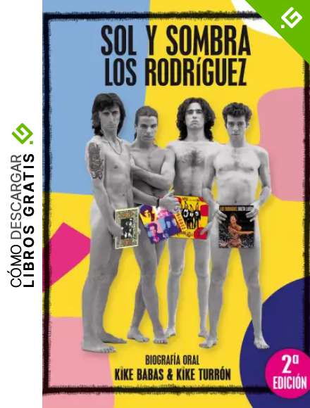 Sol y sombra.: Biograf&iacute;a oral Los Rodr&iacute;guez (SOL Y SOMBRA. BIOGRAFIA ORAL DE LOS RODR)