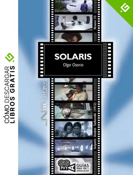 Solaris (Solyaris), Andrei Tarkovski (1972) (Gu&iacute;as para ver y analizar)