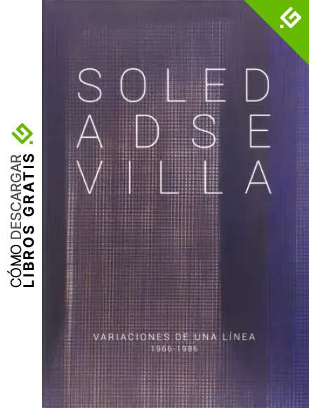 Soledad Sevilla: Variaciones de una l&iacute;nea, 1966-1986