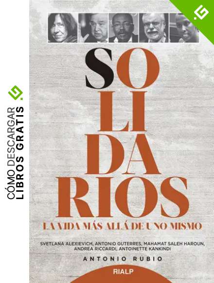 solidarios: La vida m&aacute;s all&aacute; de uno mismo (Fuera de Colecci&oacute;n)