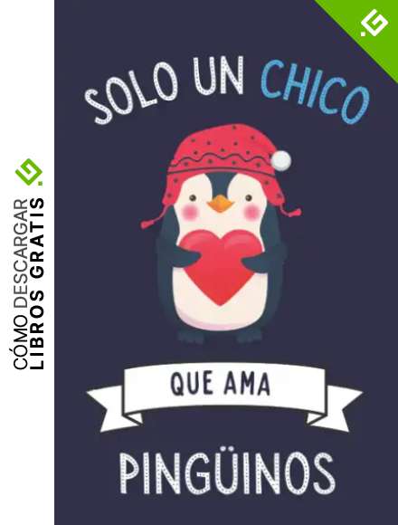 Solo Un Chico Que Ama Pingüinos: Cuaderno De Notas, Diario con 110 p&aacute;ginas, idea de regalo para amante de Pingüinos