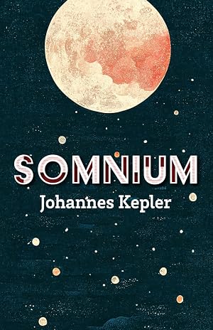 SOMNIUM: La primera novela de ciencia ficci&oacute;n de la historia