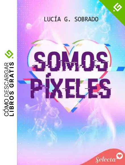 Somos p&iacute;xeles